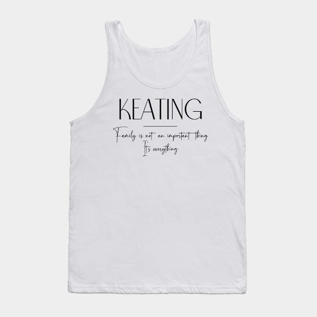 Keating Family, Keating Name, Keating Middle Name Tank Top by Rashmicheal